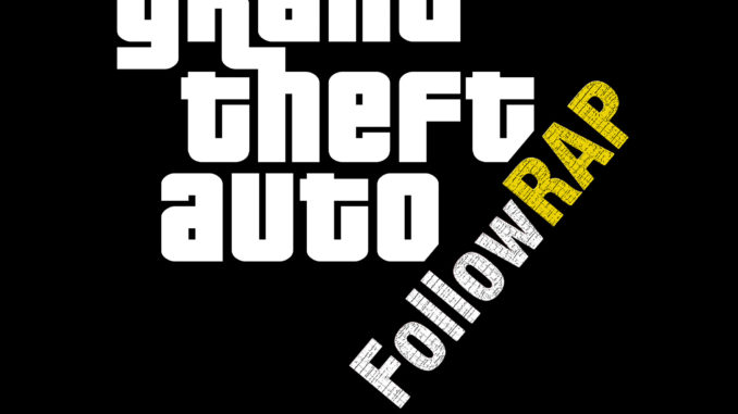 followrap grand theft auto