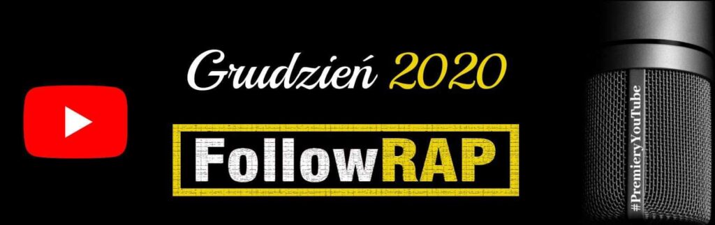 #PremieryYouTube FollowRap.com Grudzień 2020