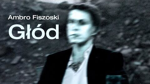 Ambro Fiszoski Głód