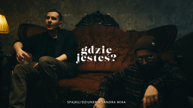 spajku i dziunek gdzie jesteś1