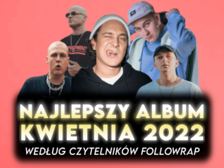 najlepszy album kwietnia 2022 według czytelników followrap